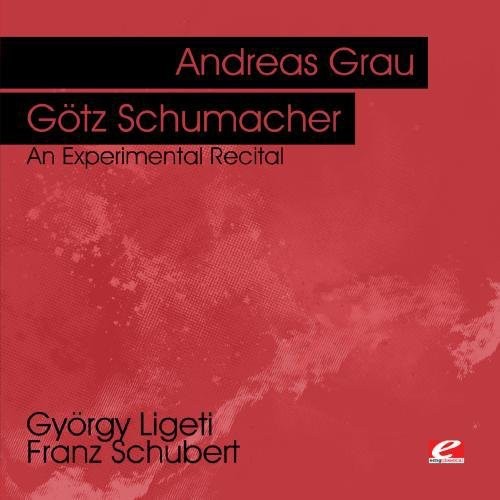 Gotz Schumacher - Ligeti & Schubert: An Experimental Recital