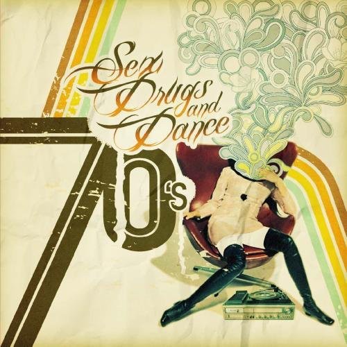 Sex Drugs & 70's Dance Music/ Var - Sex Drugs & 70's Dance Music / Various