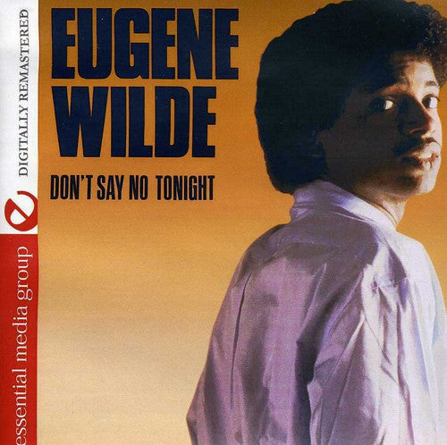 Eugene Wilde - Don't Say No Tonight