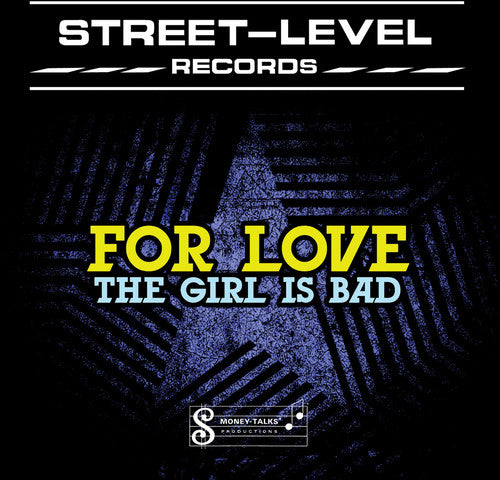For Love - Girl Is Bad