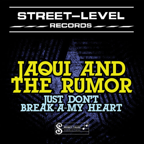 Jacqui & The Rumor - Just Don't Break-A-My Heart
