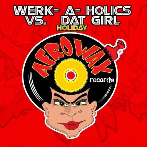 Werk-A-Holics - Holiday