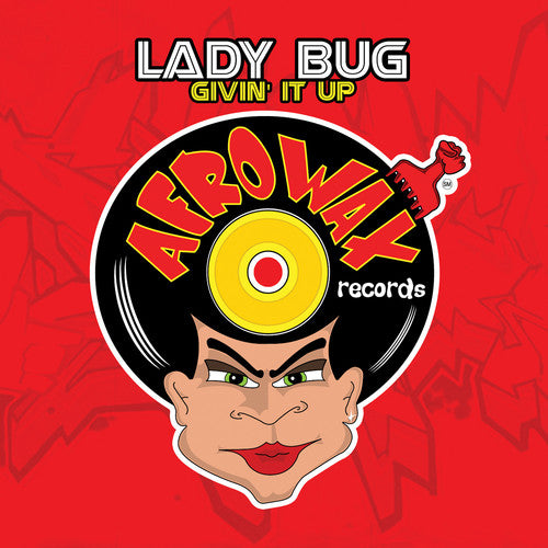 Lady Bug - Givin' It Up