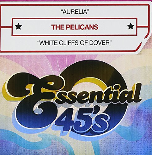 Pelicans - Aurelia / White Cliffs of Dover