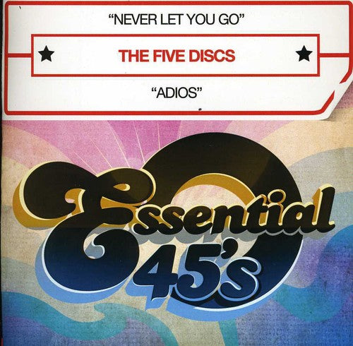 The Five Discs - Never Let You Go