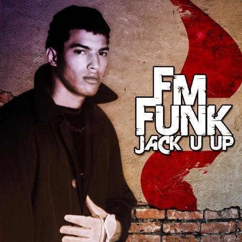 F.M. Funk - Jack U Up