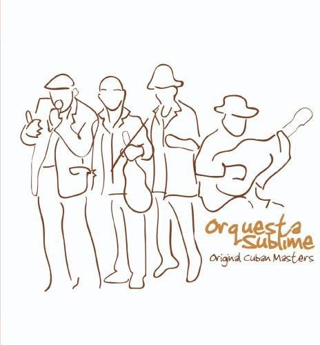 Orquesta Sublime - Original Cuban Masters: Orquesta Sublime