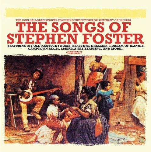 John Halloran Singers - Songs of Stephen Foster