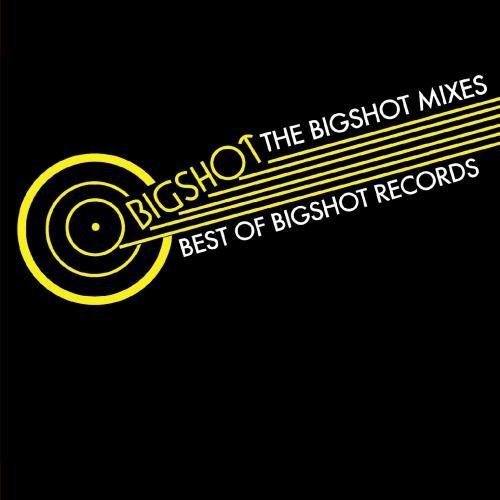 Bigshot Mixes Best of Bigshot Records/ Var - Bigshot Mixes Best of Bigshot Records / Various