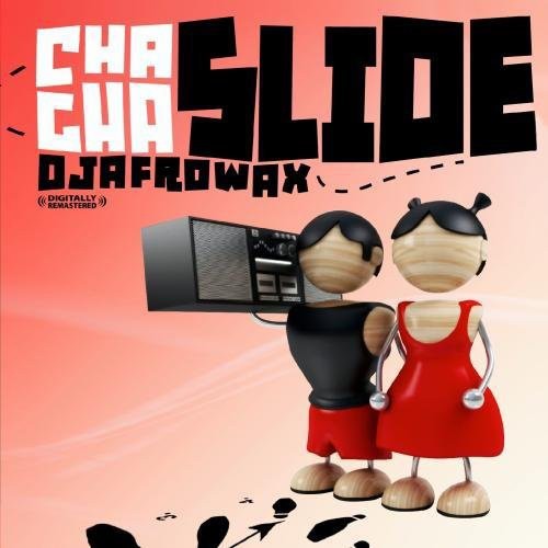 DJ Afrowax - Cha Cha Slide