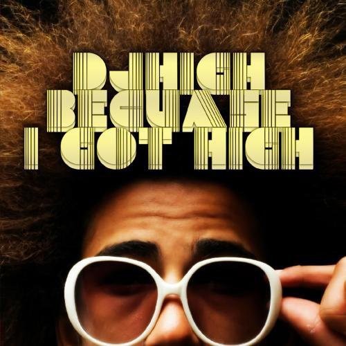 DJ High - Because I Got High