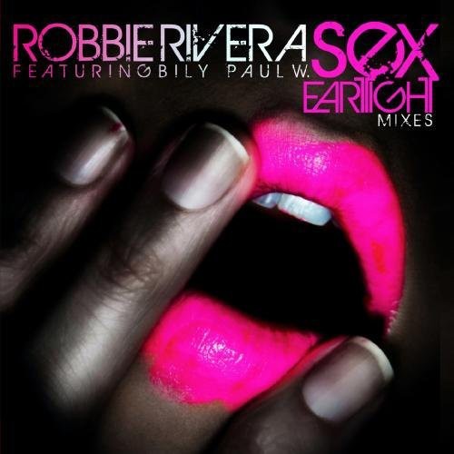 Robbie Rivera - Sex
