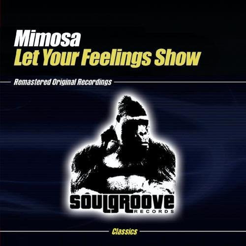 Mimosa - Let Your Feelings Show