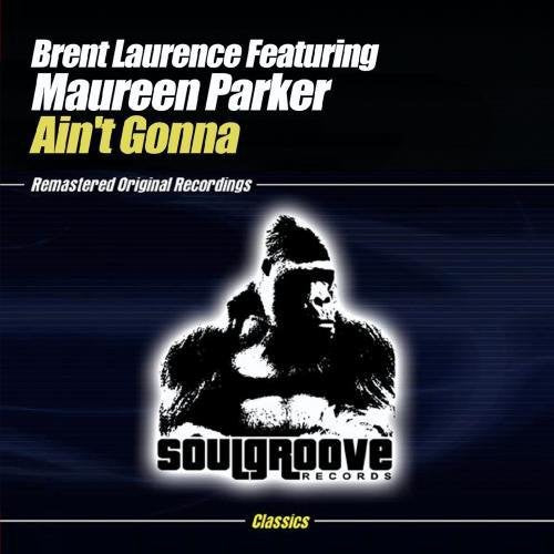 Brent Laurence - Ain't Gonna
