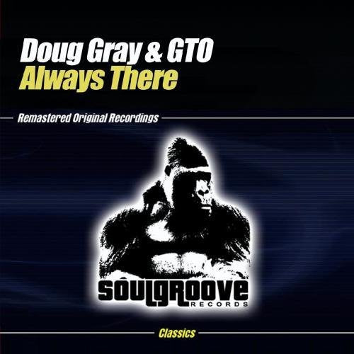 Doug Gray & Gto - Always There