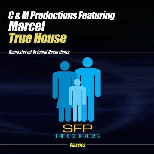 C&M Productions - True House