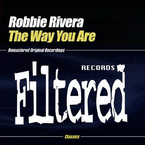 Robbie Rivera - Way You Are