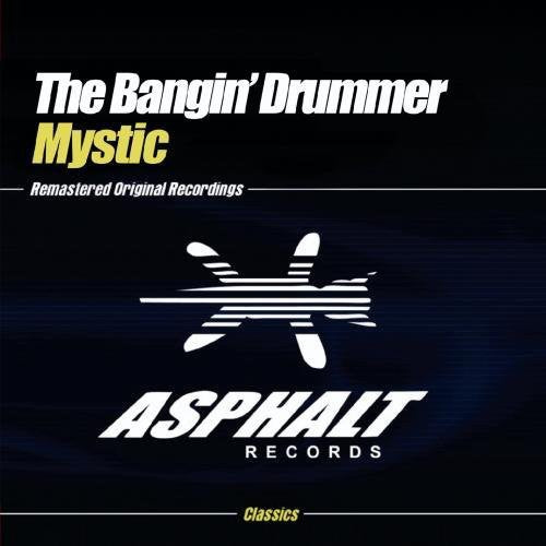 The Bangin' Drummer - Mystic