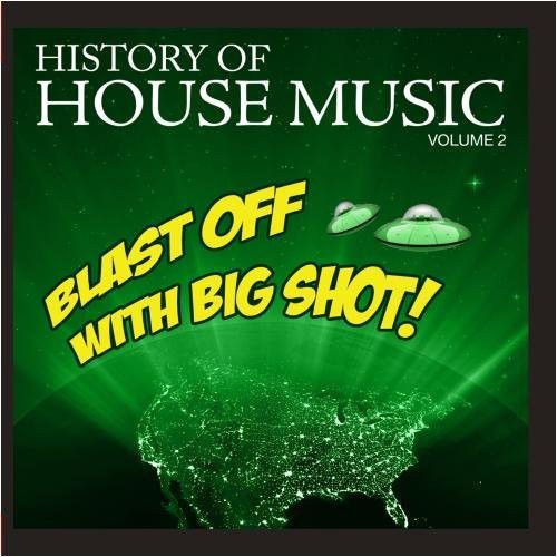 Various Artists - Blast Off Big Shot: History House 2 / Var