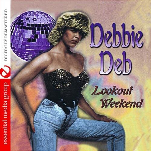 Debbie Deb - Lookout Weekend