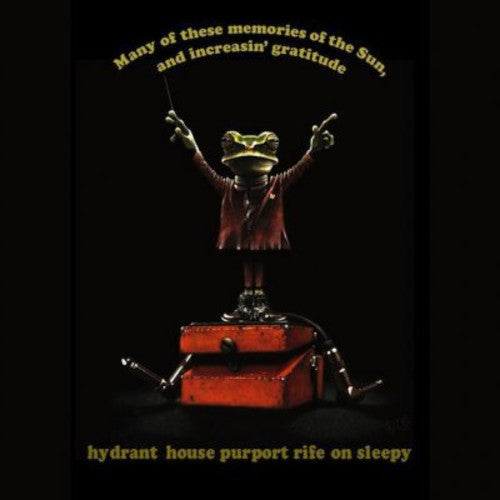 Hydrant House Purport Rife On Sleepy - Many Of These Memories Of The Sun and Increasing Gratitude