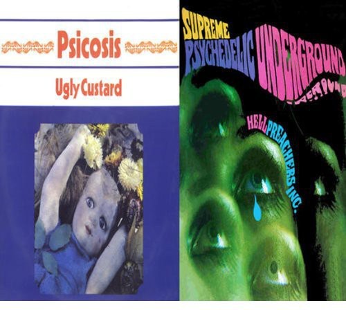 Ugly Custard/ Hell Preachers - Pscicosis/Supreme Psychedelic Underground