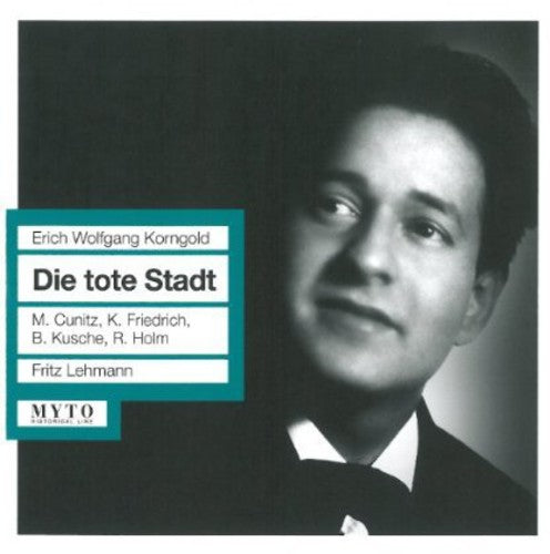 Korngold/ Friedrich/ Cunitz/ Kusche/ Holm - Die Toten Stadt