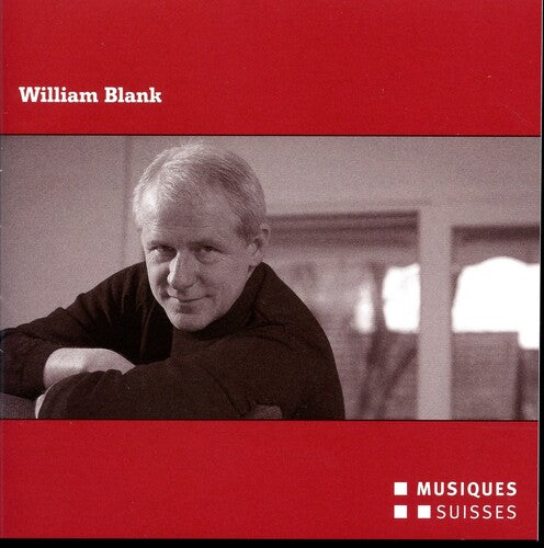 Blank William/ Trio Contrechamps - Komponisten-Portrait