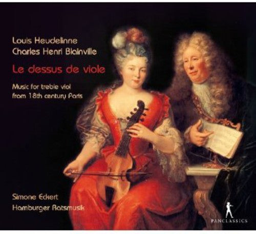 Heudelinne/ Blainville - Le Dessus de Viole-Musik