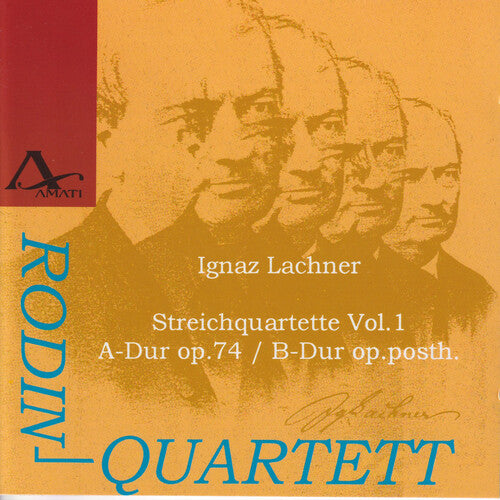I Lachner / Rodin Quartet - String Quartets 1