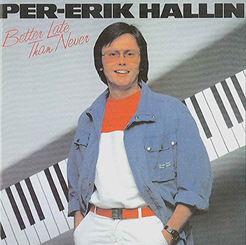 Per-Erik - Better Late Than Never