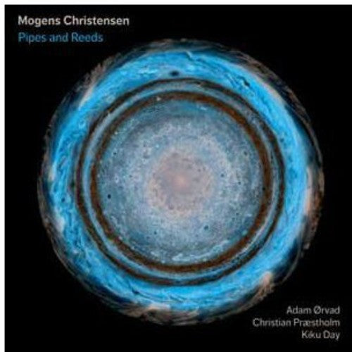Mogens Christensen - Pipes & Reeds