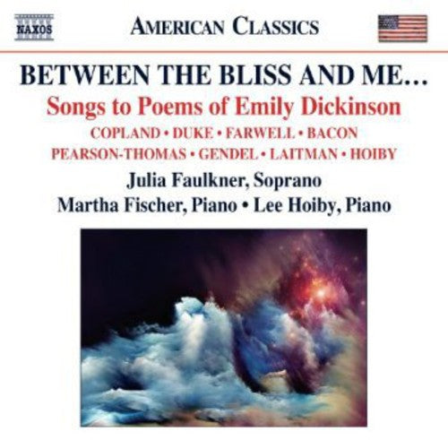 Copland/ Faulkner/ Hoiby - Songs to Poems of Emily Dickinson