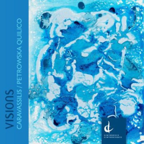 Caravassilis/ Quilico - Visions: Complete Books of Rhapsodies & Fantasias