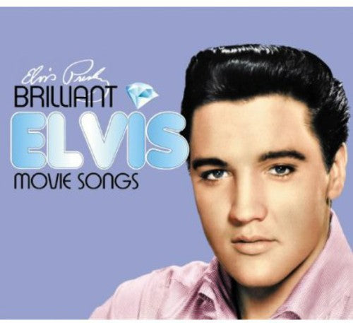 Elvis Presley - Brilliant Elvis: Movie Songs