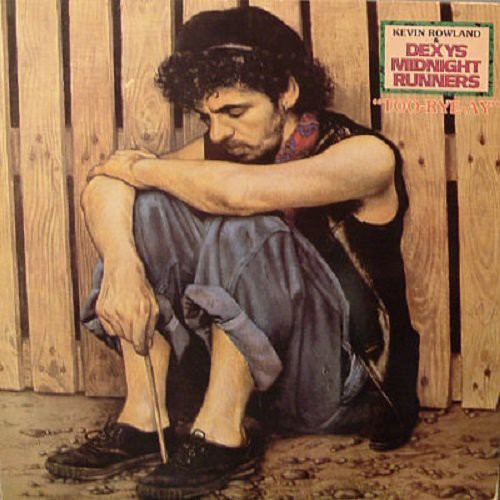 Dexys Midnight Runners - Too-Rye-Ay