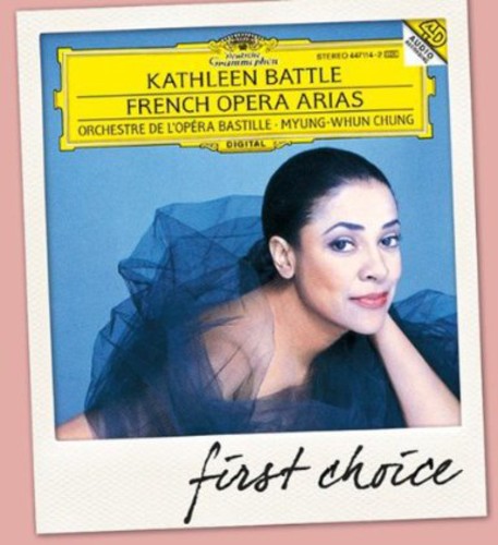 Kathleen Battle - First Choice: French Opera Arias
