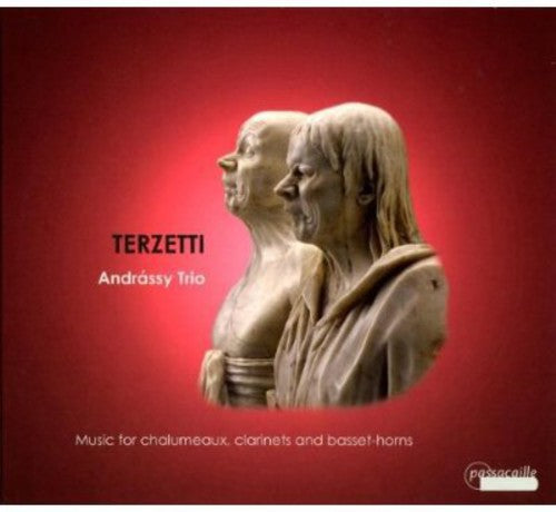Andrassy Trio - Terzetti: Music for Chalumeaux Clarinets & Basset