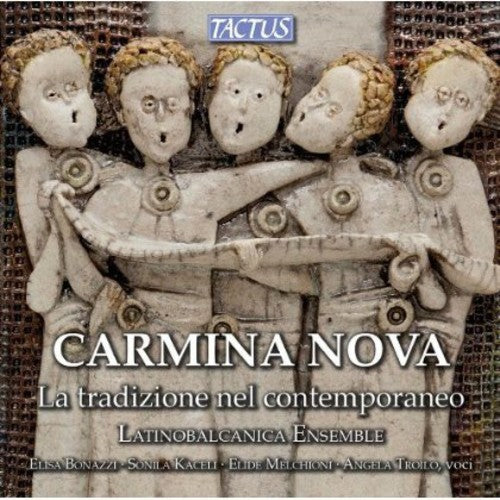 Scattolin/ Latinobalcanica Ensemble - Carmina Nova