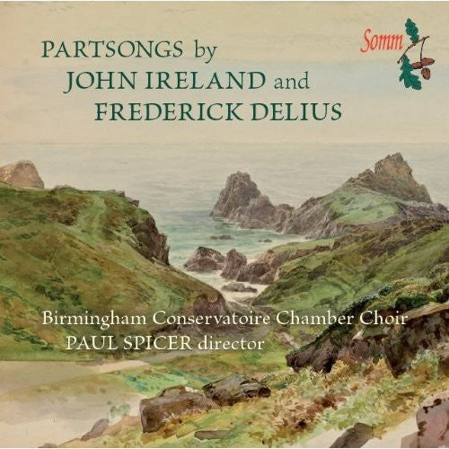 Ireland/ Delius/ Spicer - Partsongs