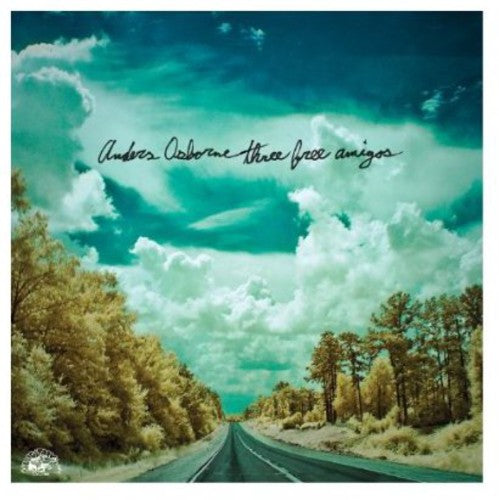 Anders Osborne - Three Free Amigos