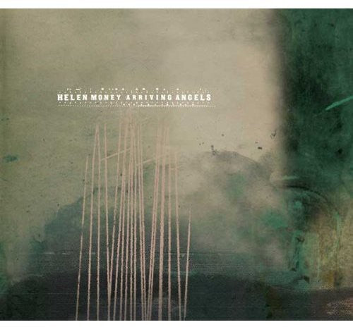 Helen Money - Arriving Angels