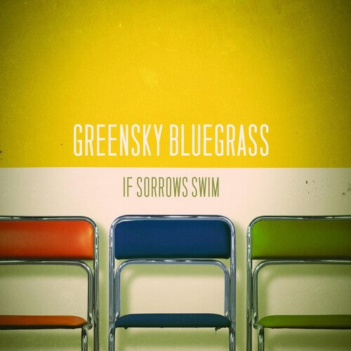 Greensky Bluegrass - If Sorrows Swim