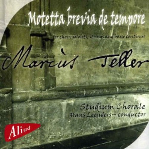 Teller/ Stadium Chorale - Teller: Motetta Brevia de Tempore