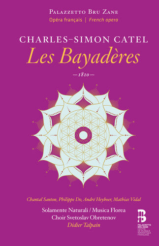 Catel/ Santon/ Solamente Naturali/ Musica Flore - Les Bayaderes