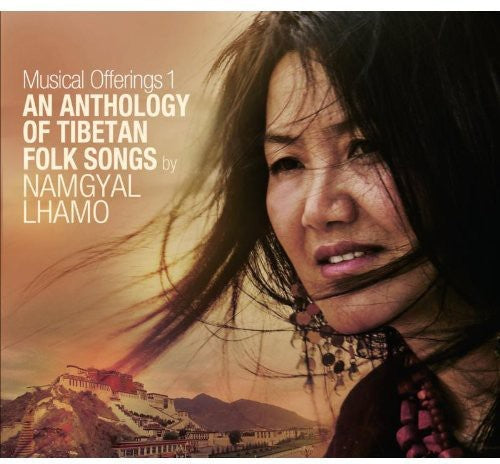 Namgyal Lhamo - An Anthology of Tibetan Songs