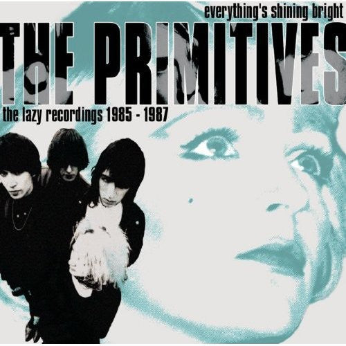 Primitives - Everything's Shining Bright: Lazy Recordings