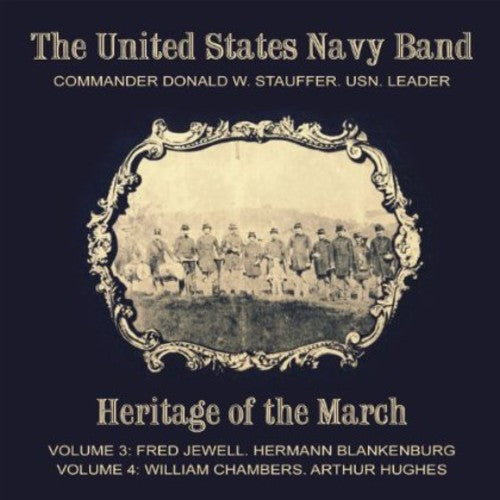 Jewell/ Us Navy Band/ Stauffer - Heritage of the March 3 & 4