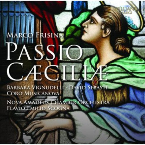 Frisina/ Vignudelli/ Coro Musicanova/ Scogna - Passio Caeciliae
