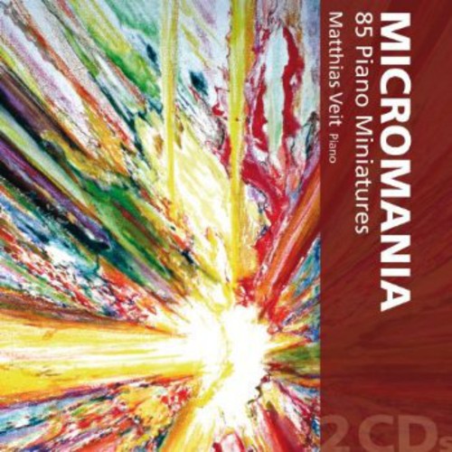 Matthias Veit - Micromania: 85 Piano Miniatures